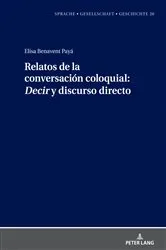 Book cover of Relatos de la conversación coloquial: «Decir» y discurso directo by Margarita Natalia Borreguero Zuloaga