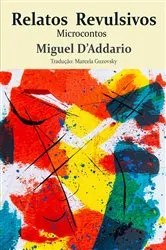 Book cover of Relatos Revulsivos by Miguel D'Addario