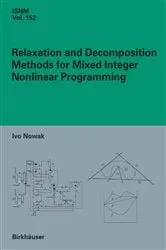 Book cover of Relaxation and Decomposition Methods for Mixed Integer Nonlinear Programming by Unknown