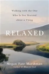 Book cover of Relaxed by Megan Fate Marshman