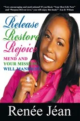 Book cover of Release Restore Rejoice by Renée Jéan