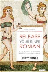 Book cover of Release Your Inner Roman by Jerry Toner