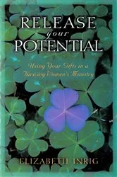 Book cover of Release Your Potential by Elizabeth Inrig