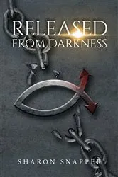 Book cover of Released from Darkness by Sharon Snapper