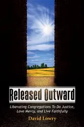 Book cover of Released Outward by David Lowry