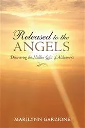 Book cover of Released to the Angels by Marilynn Garzione