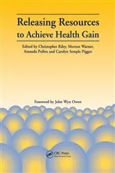 Book cover of Releasing Resources to Achieve Health Gain by Christopher Riley