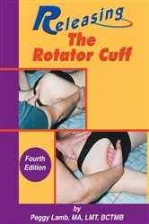 Book cover of Releasing the Rotator Cuff (4th ed.) by Unknown