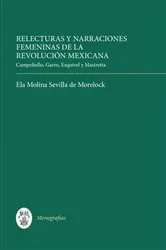Book cover of Relecturas y narraciones femeninas de la Revolución Mexicana by Ela Molina Sevilla de Ela Molina Sevilla de Morelock