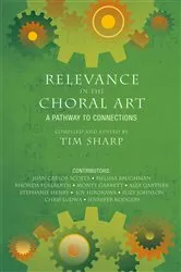 Book cover of Relevance in the Choral Art by Tim Sharp
