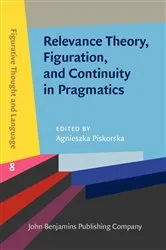 Book cover of Relevance Theory, Figuration, and Continuity in Pragmatics by Agnieszka Piskorska