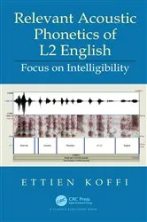 Book cover of Relevant Acoustic Phonetics of L2 English by Ettien Koffi