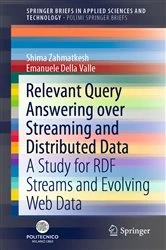 Book cover of Relevant Query Answering over Streaming and Distributed Data by Shima Zahmatkesh