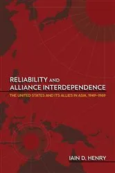 Book cover of Reliability and Alliance Interdependence by Iain D. Henry