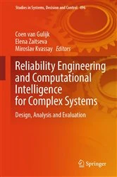Book cover of Reliability Engineering and Computational Intelligence for Complex Systems by Coen van Gulijk