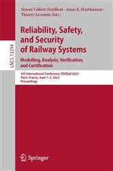 Book cover of Reliability, Safety, and Security of Railway Systems. Modelling, Analysis, Verification, and Certification by Simon Collart-Dutilleul
