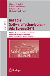 Book cover of Reliable Software Technologies -- Ada-Europe 2013 by Hubert B. Keller