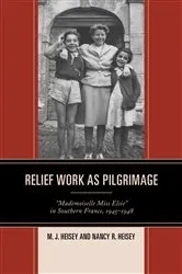 Book cover of Relief Work as Pilgrimage by M.J. Heisey