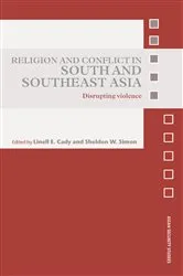 Book cover of Religion and Conflict in South and Southeast Asia by Linell E. Cady