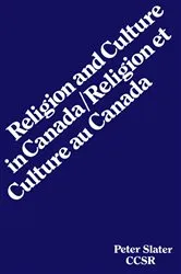 Book cover of Religion and Culture in Canada by Peter Slater