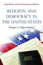 Book cover of Religion and Democracy in the United States by Alan Wolfe