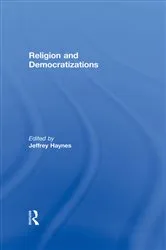 Book cover of Religion and Democratizations by Jeffrey Haynes