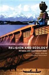 Book cover of Religion and Ecology in India and Southeast Asia by David L Gosling