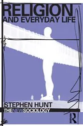 Book cover of Religion and Everyday Life by Stephen Hunt