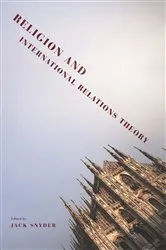 Book cover of Religion and International Relations Theory by Jack Snyder