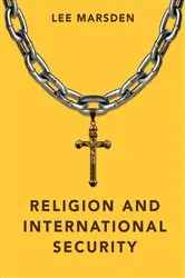 Book cover of Religion and International Security by Lee Marsden