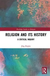 Book cover of Religion and its History by Jörg Rüpke
