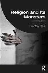 Book cover of Religion and Its Monsters (2nd ed.) by Timothy Beal