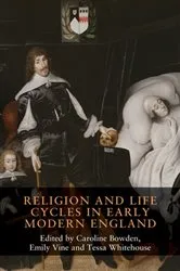 Book cover of Religion and life cycles in early modern England by Caroline Bowden