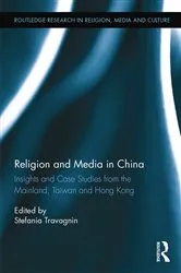 Book cover of Religion and Media in China by Stefania Travagnin