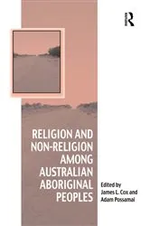 Book cover of Religion and Non-Religion among Australian Aboriginal Peoples by James L. Cox