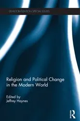 Book cover of Religion and Political Change in the Modern World by Jeffrey Haynes