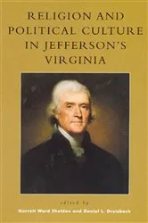 Book cover of Religion and Political Culture in Jefferson's Virginia by Garrett Ward Sheldon