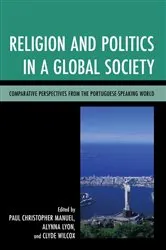 Book cover of Religion and Politics in a Global Society by Paul Christopher Manuel