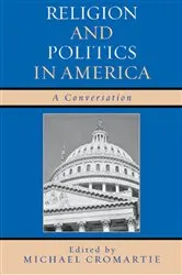 Book cover of Religion and Politics in America by Michael Cromartie