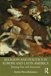 Book cover of Religion and Politics in Europe and Latin America by Andrés Pérez-Baltodano