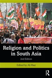 Book cover of Religion and Politics in South Asia (2nd ed.) by Ali Riaz