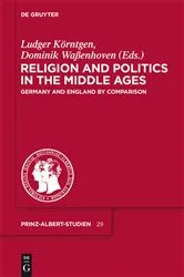 Book cover of Religion and Politics in the Middle Ages by Ludger Körntgen