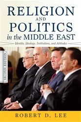Book cover of Religion and Politics in the Middle East (2nd ed.) by Robert D. Lee