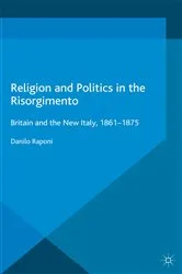 Book cover of Religion and Politics in the Risorgimento by D. Raponi