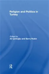 Book cover of Religion and Politics in Turkey by Barry Rubin