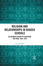 Book cover of Religion and Relationships in Ragged Schools by Laura M. Mair