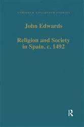Book cover of Religion and Society in Spain, c. 1492 by John Edwards