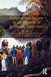 Book cover of Religion and Society in the Diocese of St Davids 1485–2011 by John Morgan-Guy