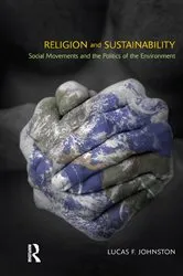 Book cover of Religion and Sustainability by Lucas F. Johnston