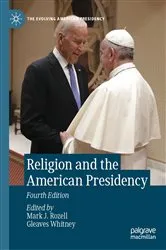 Book cover of Religion and the American Presidency (4th ed.) by Mark J. Rozell